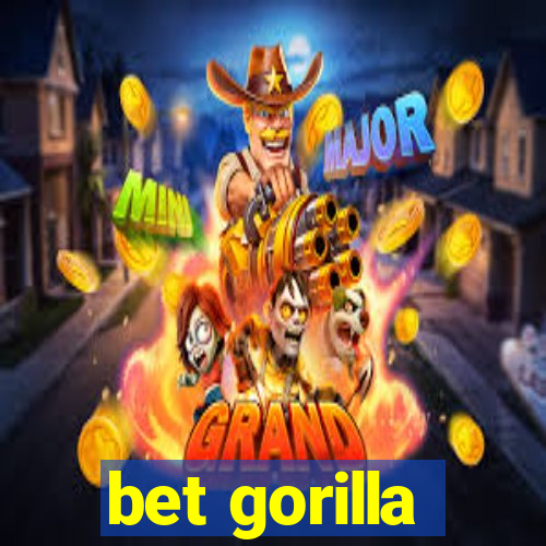 bet gorilla